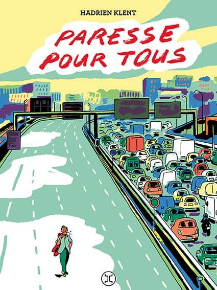 Paresse pour tous de Hadrien Klent
